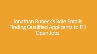 Jonathan Rubeck’s Role Entails Finding Qualified Applicants to Fill Open Jobs
