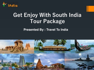 Get Enjoy With South India Tour Package