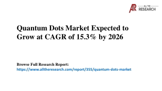 Quantum Dots Market 2020-26 Industry Growth, Business Opportunity, and Top Trends