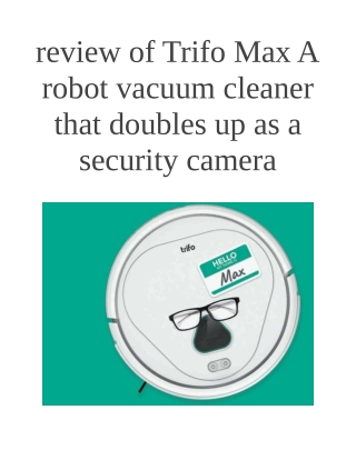 Review of Trifo Max a Robot Vacuum Cleaner That Doubles Up as a Security Camera