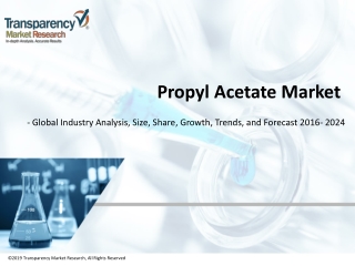 Propyl Acetate Market - Global Industry Analysis, Size, Share, Growth, Trends, and Forecast 2016 - 2024