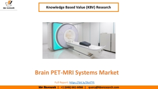 Brain PET-MRI Systems Market Size Worth $406.2 Million By 2026 - KBV Research