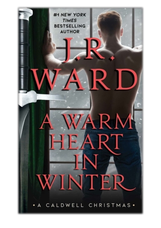 [PDF] Free Download A Warm Heart in Winter By J.R. Ward