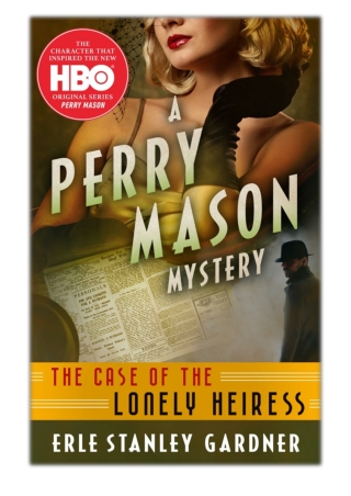 [PDF] Free Download The Case of the Lonely Heiress By Erle Stanley Gardner
