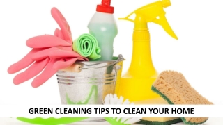 Green Cleaning Tips To Clean Your Home