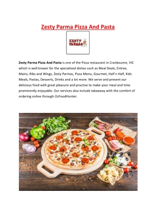 Zesty Parma Pizza And Pasta – 5% Off – Pizza Cranbourne Takeaway, VIC.