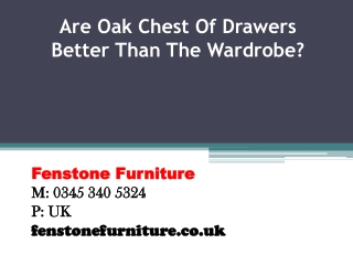 Are Oak Chest Of Drawers Better Than The Wardrobe?