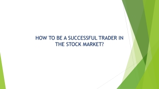 How to be a Successful Trader In the Stock Market?