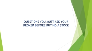 Questions to Ask your Broker before Buying a Stock