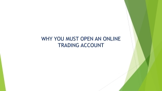 What are the Benefits of opening an online trading account?