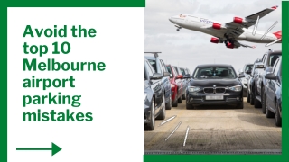 Avoid the top 10 Melbourne airport parking mistakes