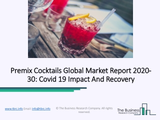 Global Premix Cocktails Market Predicts Favourable Growth 2020