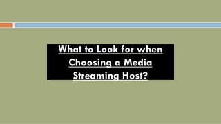 What to Look for when Choosing a Media Streaming Host?