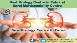 Best Urology Centre in Patna : Saroj Multispeciality Centre