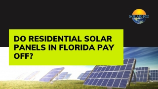 Do Residential Solar Panels In Florida Pay Off?
