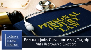 Personal Injuries Cause Unnecessary Tragedy With Unanswered Questions