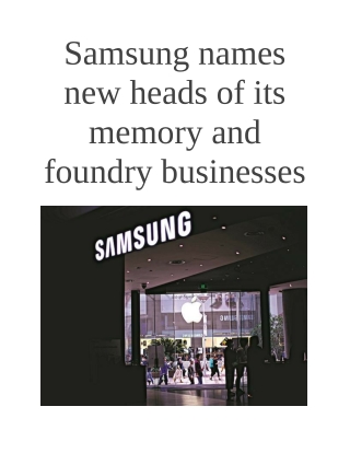 Samsung Names New Heads of Its Memory and Foundry Businesses