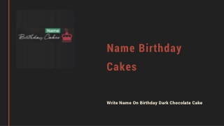 Write Name On Birthday Dark Chocolate Cake | Name Birthday Cake