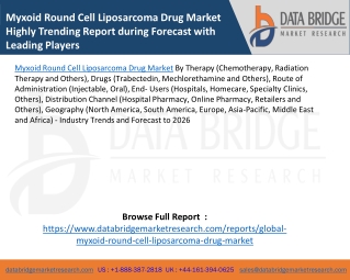 Myxoid Round Cell Liposarcoma Drug Market Highly Trending Report during Forecast with Leading Players