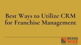 Best Ways to Utilize CRM for Franchise Management
