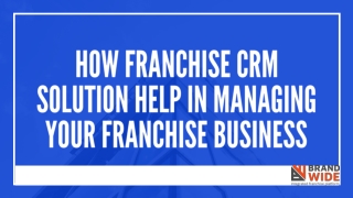 How Franchise CRM solution help in managing your franchise business