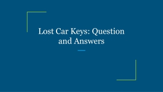 Lost Car Keys: Question and Answers