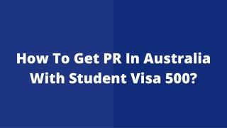 How To Get PR In Australia With Student Visa 500?