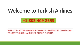 How to get turkish airlines cheap flights  1-802-409-2353