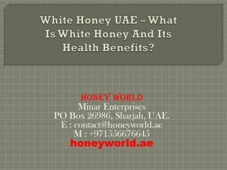 White Honey UAE – What Is White Honey And Its Health Benefits?