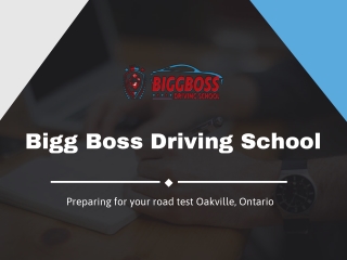 Road Test Oakville - Bigg Boss Driving School