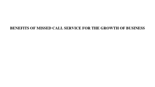 BENEFITS OF MISSED CALL SERVICE FOR THE GROWTH OF BUSINESS