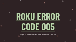 Simple & Quick Guidelines to Fix  Roku Error Code 005
