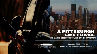 A Pittsburgh Limo Service Is Great for Sightseeing and Out of State Trips