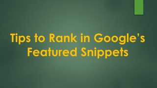 Tips to Rank in Google’s Featured Snippets