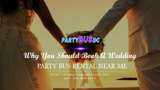 Why You Should Book a Wedding Party Bus Rental Near Me?