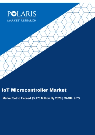 IoT Microcontroller Market By Region, Segments & Forecast, 2018 - 2026