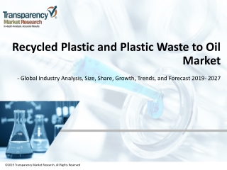Recycled Plastic and Plastic Waste to Oil Market | Report, 2027