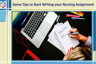 Some Tips To Start Writing Your Nursing Assignment