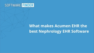 What makes Acumen EHR the best Nephrology EHR Software