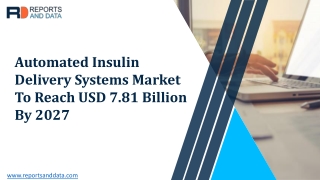 Automated Insulin Delivery Systems Market to make huge impact in near future basic influencing factors driving the indus