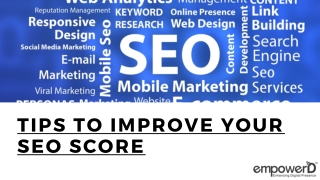 TIPS TO IMPROVE YOUR SEO SCORE