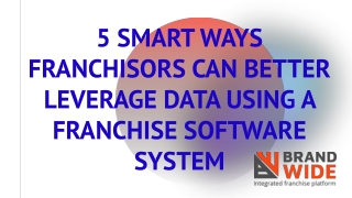5 Smart ways franchisors can better leverage data using a franchise software system