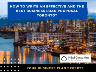 How to Write an Effective and the Best Business Loan Proposal Toronto?