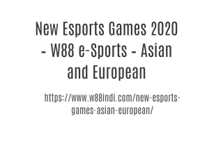 New Esports Games 2020 – W88 e-Sports – Asian and European