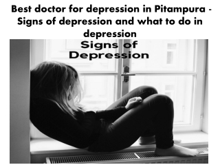 Best doctor for depression in pitampura - Signs of depression and what to do in depression