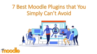 7 Best Moodle Plugins that You Simply Can’t Avoid