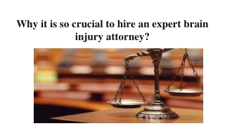 Why it is so crucial to hire an expert brain injury attorney?