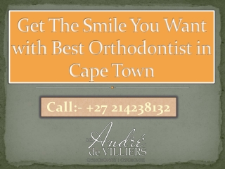 Get The Smile You Want with Best Orthodontist in Cape Town