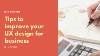 Tips to improve your UX design for business