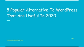 5 Popular Alternative To WordPress That Are Useful In 2020